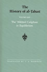 The History of al-Ṭabarī, Vol. 30: The ‘Abbāsid Caliphate in Equilibrium: The Caliphates of Musa al-Hadi and Harun al-Rashid